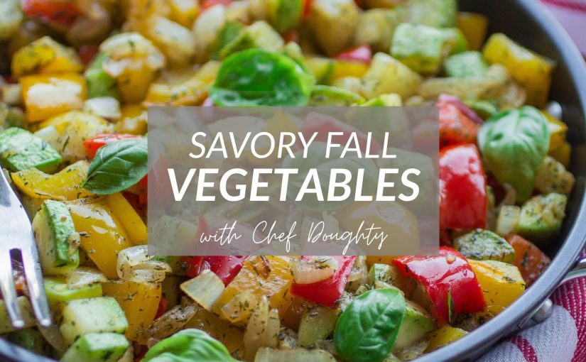 Savory Fall Vegetables with Make-Ahead Options for the Holidays